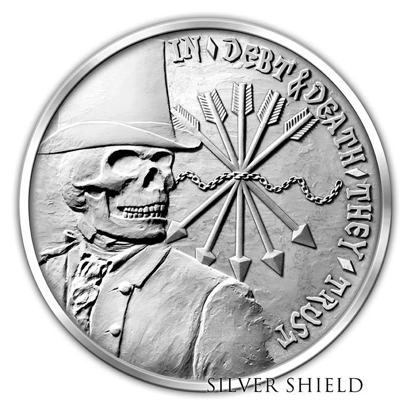 2014 Silver Shield In Debt & Death They Trust 1 OZ Silver Round